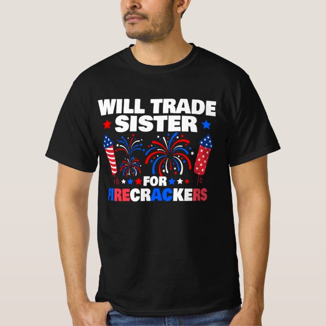 Camiseta Will Trade Sister For Firecrackers 4 De Julio (Anverso)