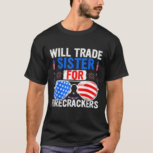Camiseta Will Trade Sister For Firecrackers 4 de julio de F (Anverso)