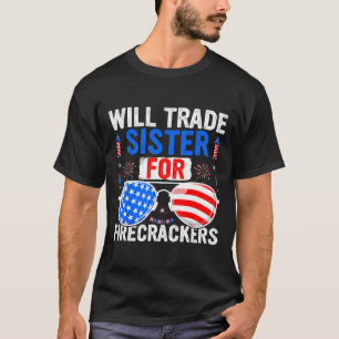 Camiseta Will Trade Sister For Firecrackers 4 De Julio Del