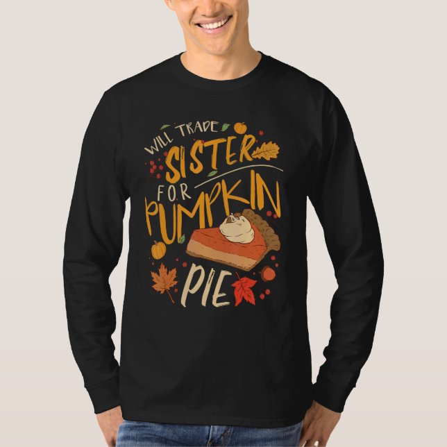Camiseta Will Trade Sister For Pumpkin Pie (Anverso)