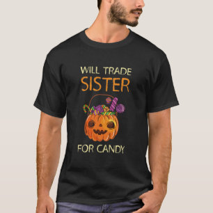 Camiseta Will Trade Sister Para Candy Funny Family De Hallo