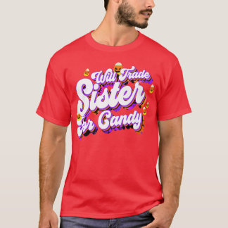 Camiseta Will Trade Sister Para Candy Funny Trick Trel Hall
