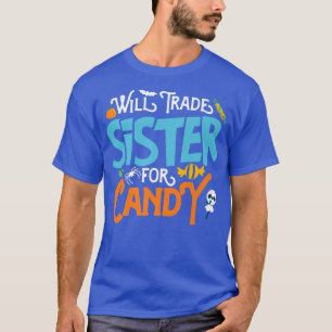 Camiseta Will Trade Sister por CandyFunny Halloween Brother