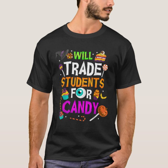 Camiseta Will Trade Students For Candy Fun Teacher Hallowee (Anverso)