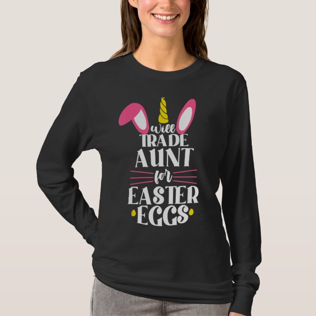 Camiseta Will Trade Tía For Easter Eggys Bunny Happy Easter (Anverso)