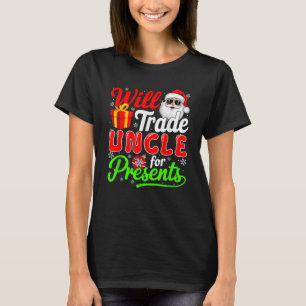 Camiseta Will Trade Uncle For Navidades Box