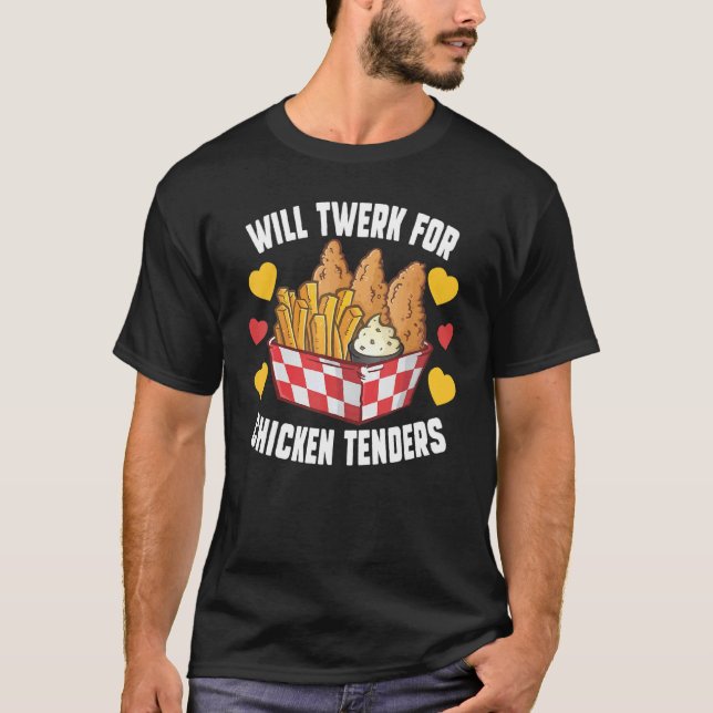 Camiseta Will Twerk For Chicken Tenders (Anverso)