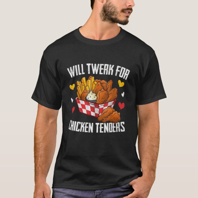 Camiseta Will Twerk For Chicken Tenders (Anverso)