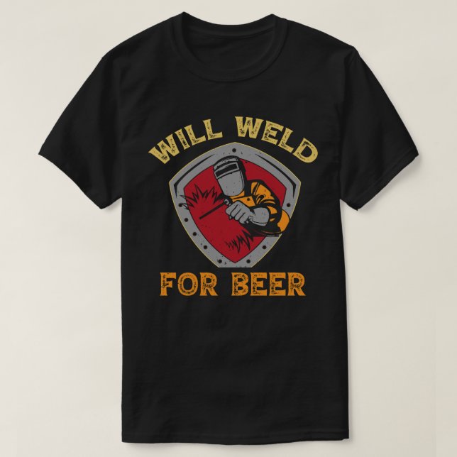 Camiseta Will Weld For Beer Dad Welft (Diseño del anverso)