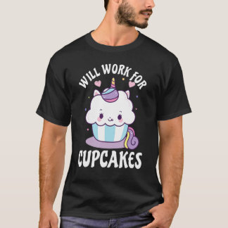 Camiseta Will Work For Cupcakes Cute Unicorn