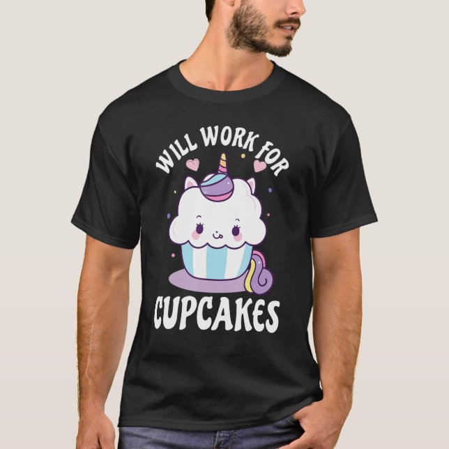 Camiseta Will Work For Cupcakes Cute Unicorn (Anverso)