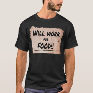 Camiseta Will Work For Food  Cardboard Sign 8463 Premium