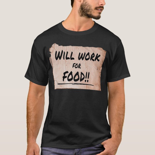 Camiseta Will Work For Food  Cardboard Sign 8463 Premium (Anverso)