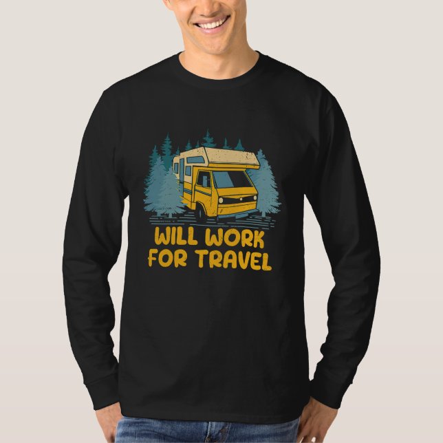 Camiseta Will Work for Travel Vacation Traveler Trip Travel (Anverso)