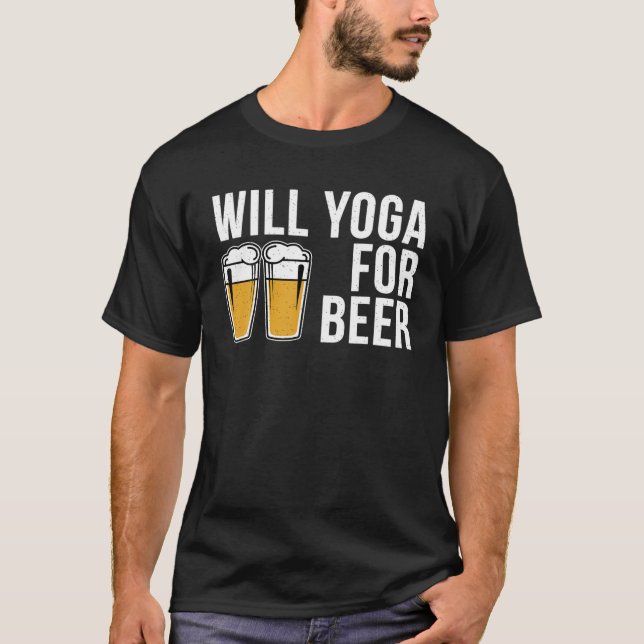 Camiseta Will Yoga For Beer Funny Fitness Namaste Humor (Anverso)