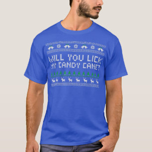 Camiseta Will You Lick My Candy Cane Christmas Funny Xmas H