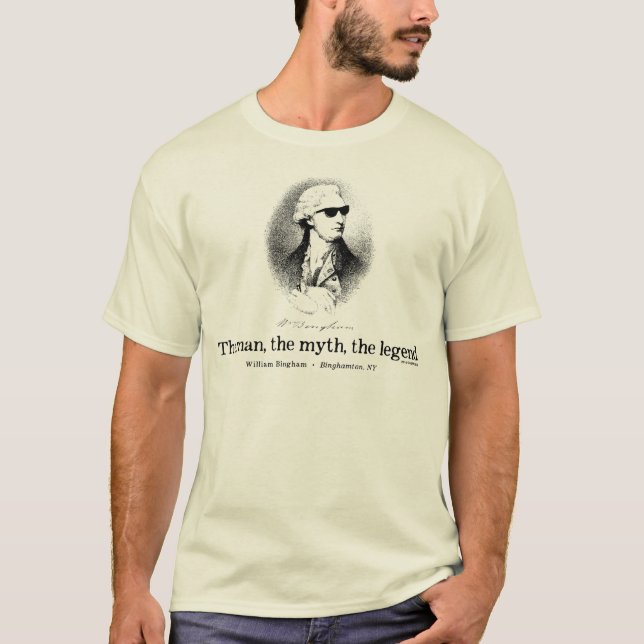 Camiseta William Bingham: El hombre, el mito, la leyenda. (Anverso)