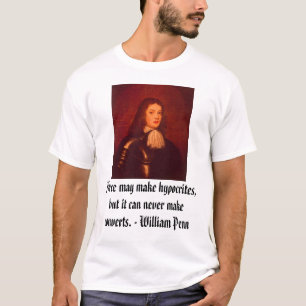 Camiseta William Penn, fuerza puede hacer hipócritas, pero