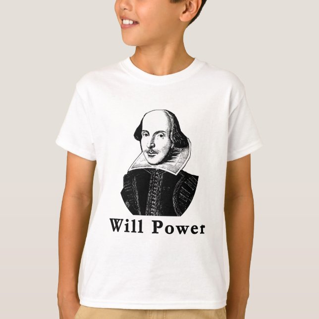 Camiseta William Shakespeare WILL POWER Tshirts (Anverso)