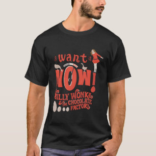 Camiseta Willy Wonka Chocolate Factory la quiero ahora adul