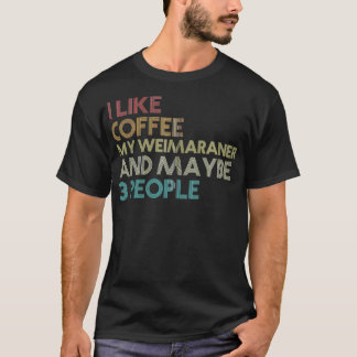 Camiseta Wimaraner Dueño De Perro Café Amantes Cita Vint