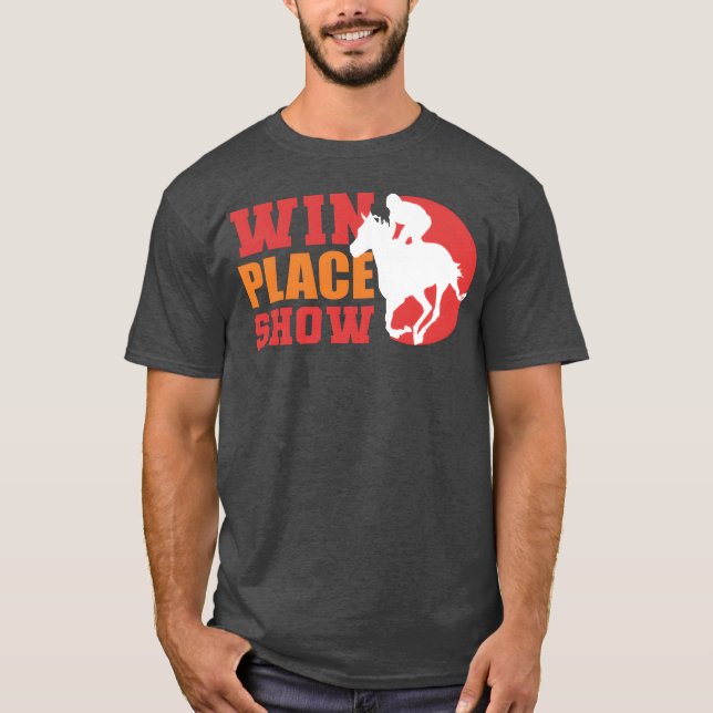 Camiseta Win Place Show Equestrian Gift gift (Anverso)
