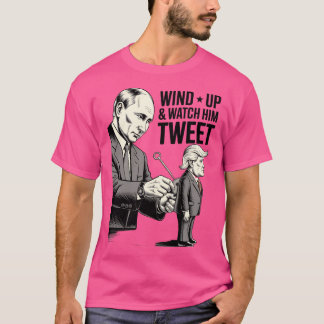 Camiseta Wind Up Watch Him Tuitea A La Marioneta Putin Cont