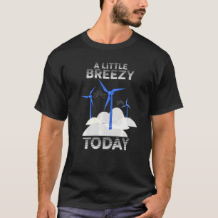 Camiseta Windmill Turbine Energía Renovable Un Poco Br