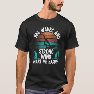 Camiseta Windsurfer Sail Strong Wind Big Waves Windsurf