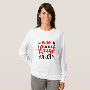 Camiseta Wine A Little Laugh A Long Sleeve T-Shirt