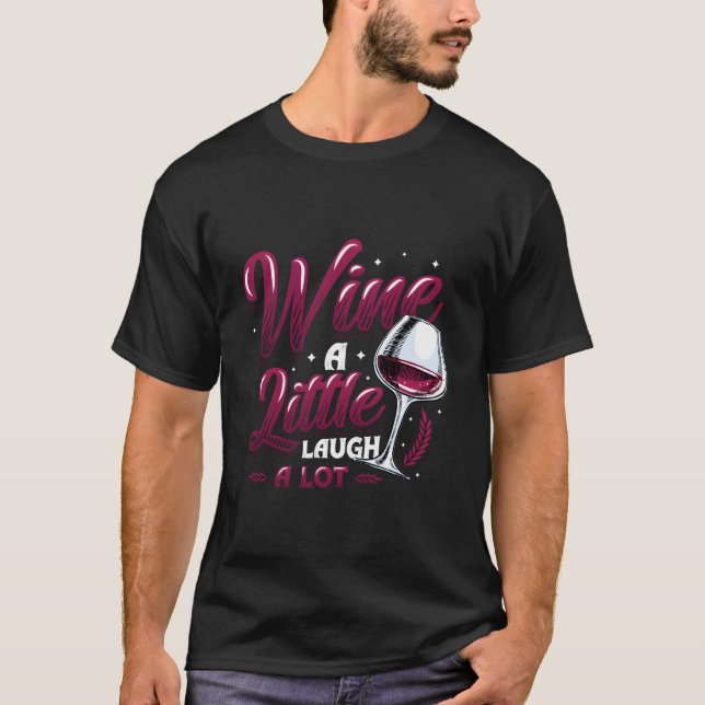 Camiseta Wine A Little Laugh A Lot Wine (Anverso)