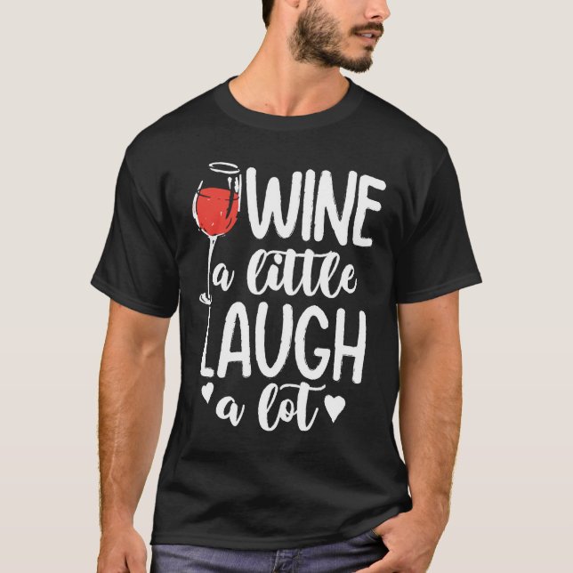 Camiseta Wine a Little Laugh a Lot - Wine Lover (Anverso)