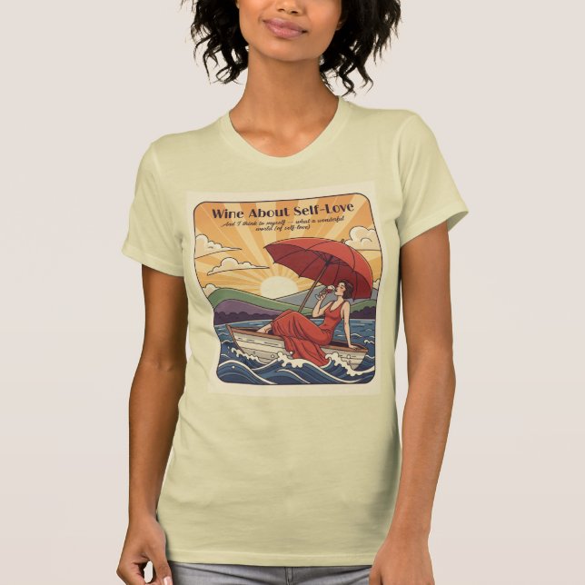 Camiseta Wine About Self-Love – What a Wonderful World  (Anverso)