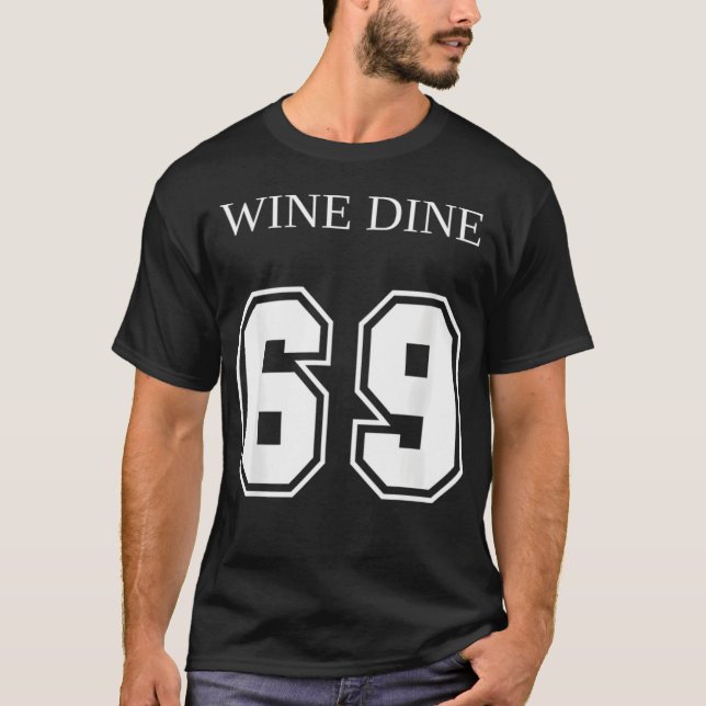 Camiseta Wine Dine 69 (Front And Back) Fun (Anverso)