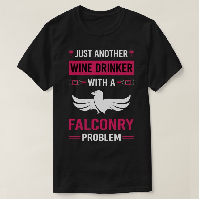 Camiseta Wine Drinker Falconry Falconer (Diseño del anverso)