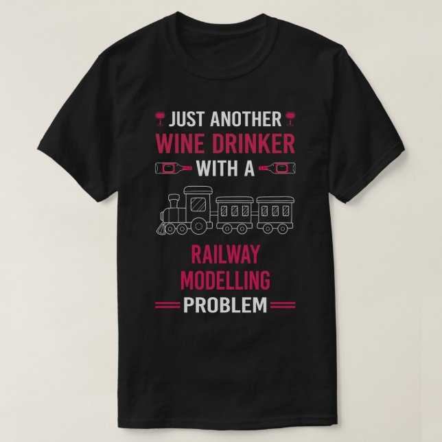 Camiseta Wine Drinker Ferrocarril Modelo Ferroviario T (Diseño del anverso)