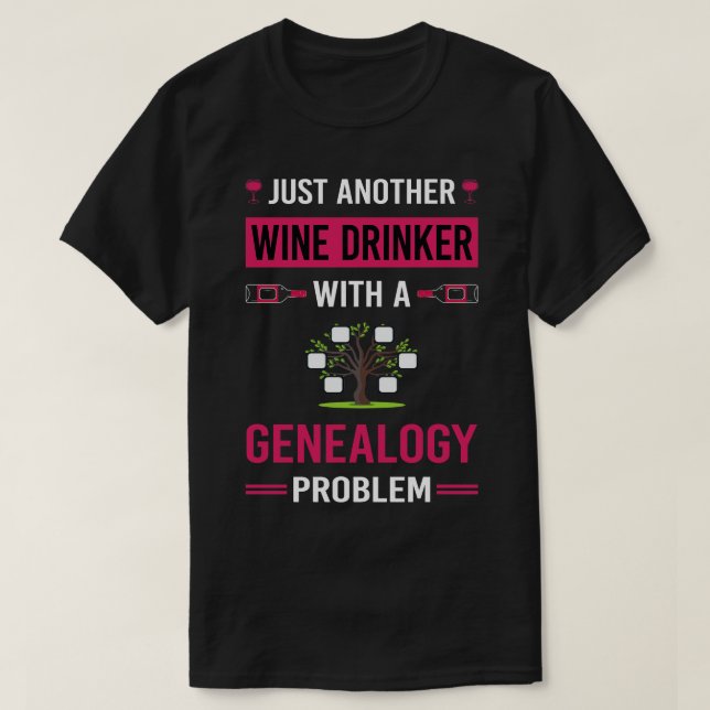 Camiseta Wine Drinker Genealogy Genealogist (Diseño del anverso)