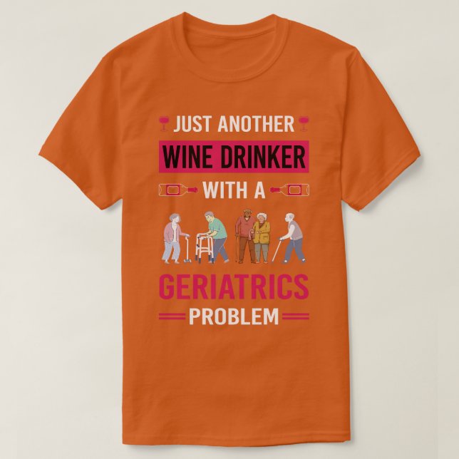 Camiseta Wine Drinker Geriatría Geriatría Geriátrica (Diseño del anverso)