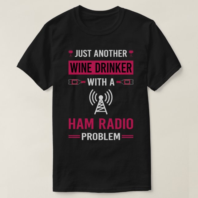 Camiseta Wine Drinker Ham Radio Amateur Radio (Diseño del anverso)