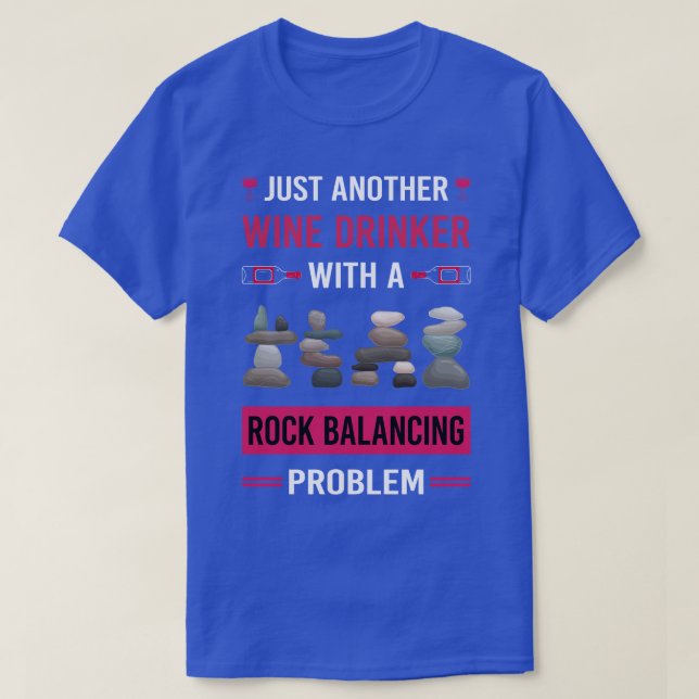 Camiseta Wine Drinker Rock Balancing Stone Stones Rocas Sta (Diseño del anverso)
