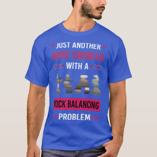 Camiseta Wine Drinker Rock Balancing Stone Stones Rocas Sta