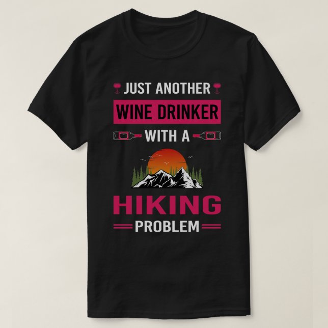 Camiseta Wine Drinker Senderismo Hike Hiker (Diseño del anverso)