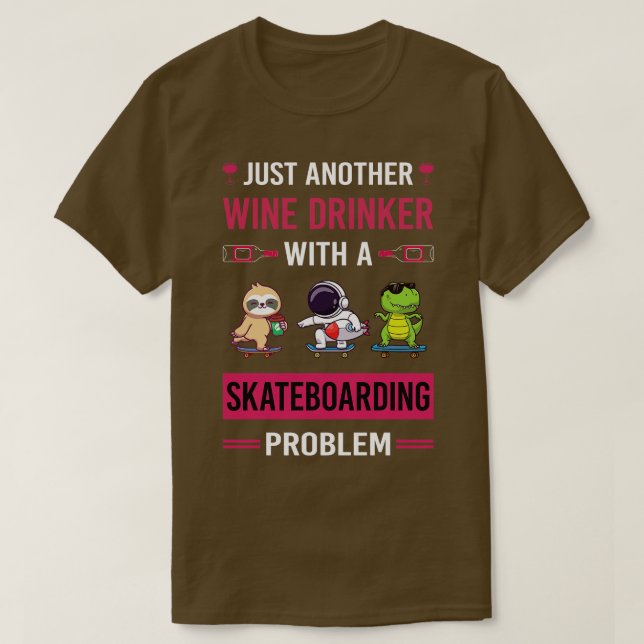 Camiseta Wine Drinker Skateboarding Skateboard Skateboarder (Diseño del anverso)