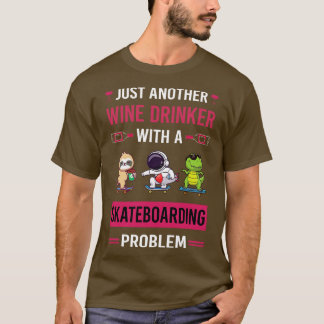 Camiseta Wine Drinker Skateboarding Skateboard Skateboarder