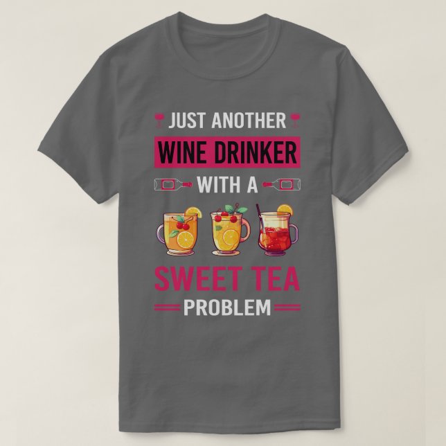 Camiseta Wine Drinker Sweet Tea (Diseño del anverso)