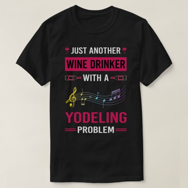 Camiseta Wine Drinker Yodeling Yodel (Diseño del anverso)