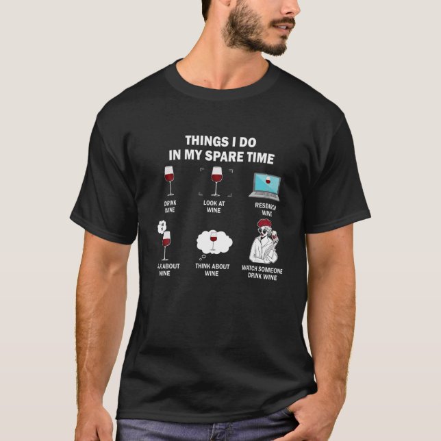 Camiseta Wine Lover Cosas Que Hago En Mi Tiempo De Repuesto (Anverso)