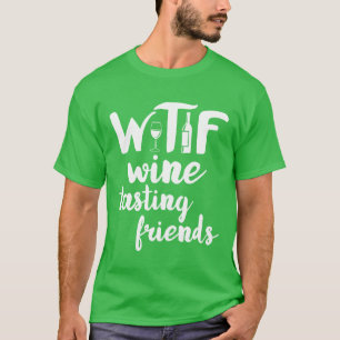 Camiseta Wine Lover Funny WTF Winasting Friends Bebe v
