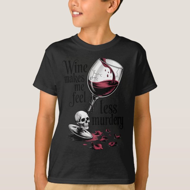 Camiseta Wine Make Me Feel Less Murdery Funny Gothic Witch  (Anverso)