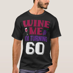 Camiseta Wine Me Estoy Cumpliendo 60 años del Equipo de Beb